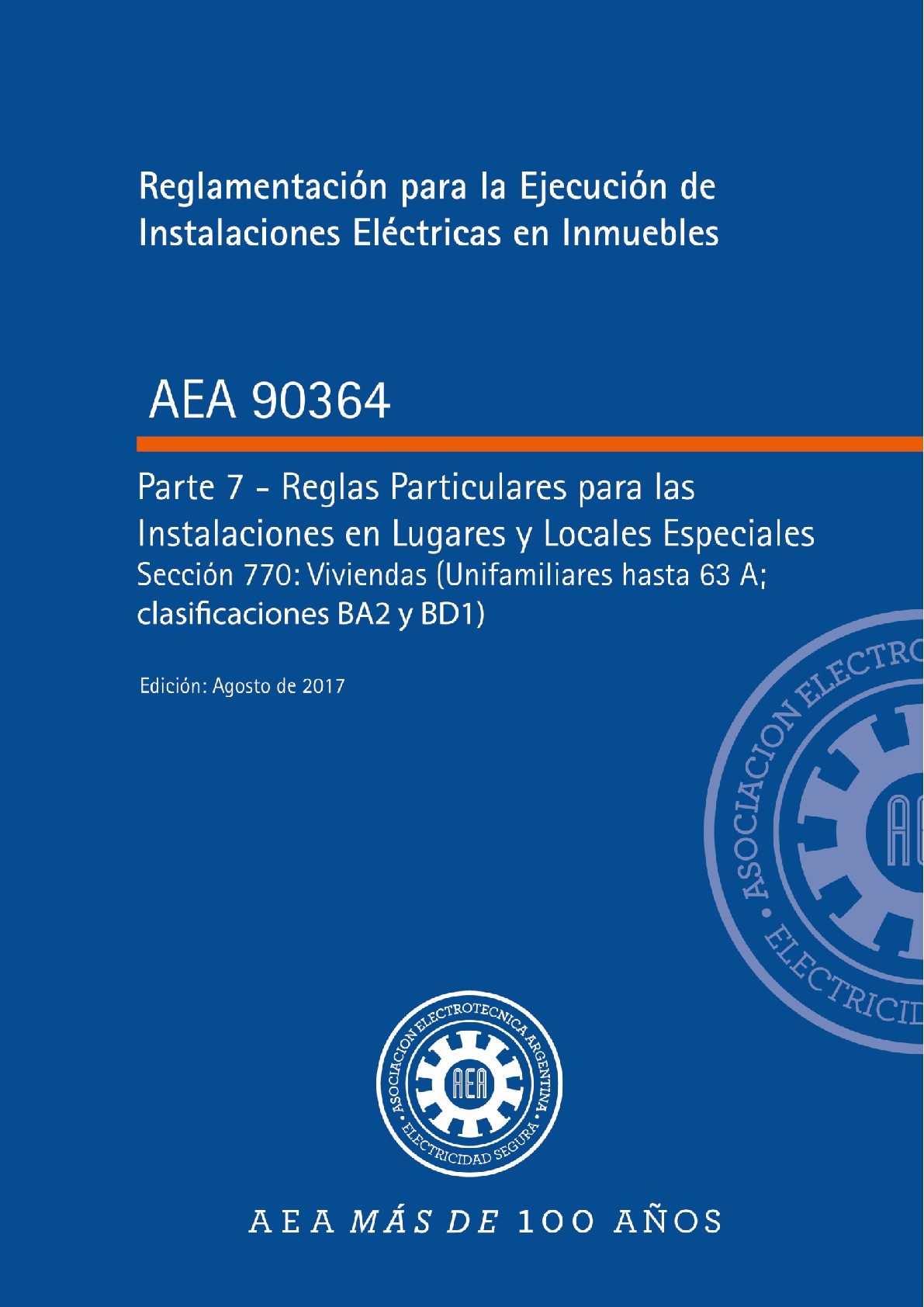 AEA 90364-7-770 Viviendas unifamiliares (hasta 63A – clasificaciones BA2 y BD1). Edición 2017